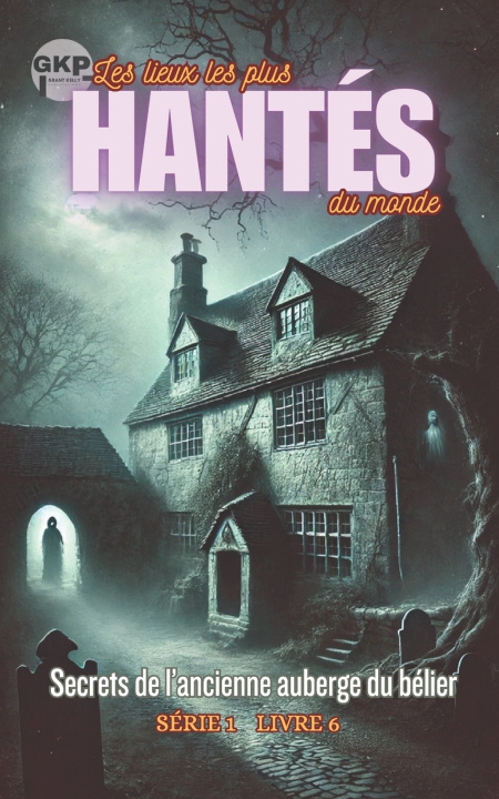 Buch Secrets de l'ancienne auberge du bélier Grant Kelly
