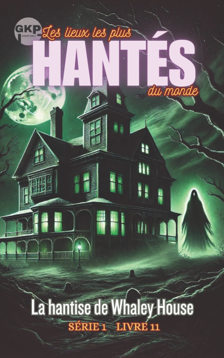 Book La hantise de Whaley House Grant Kelly