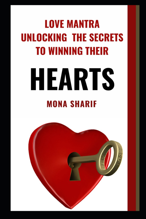 Buch Love Mantra - Unlocking the Secrets to Winning Their Heart Mona Sharif