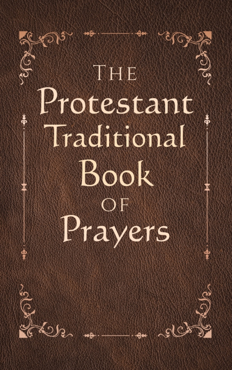 Buch The Protestant Traditional Book of Prayers Elizabeth Anne McAlister
