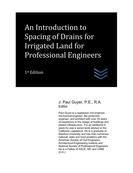 Kniha An Introduction to Spacing of Drains for Irrigated Land for Professional Engineers J. Paul Guyer