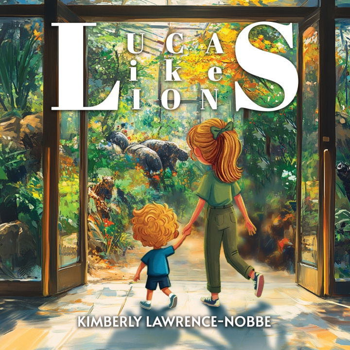 Knjiga Lucas Likes Lions Kimberly Lawrence-Nobbe