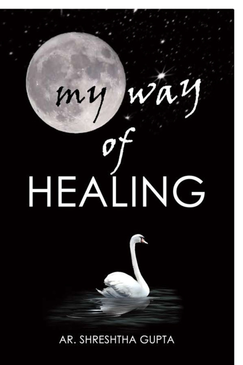 Buch MY WAY OF HEALING Ar. Shreshtha Gupta