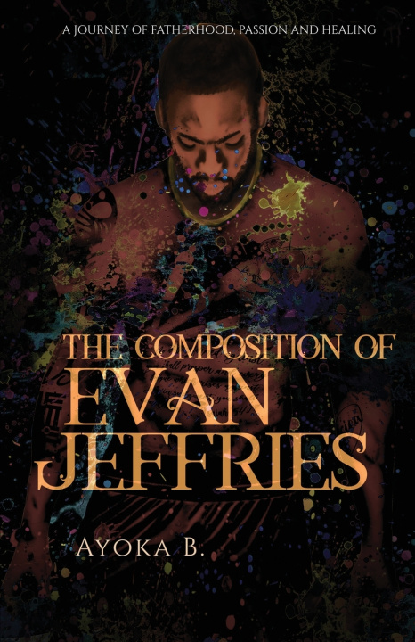 Könyv The Composition Of Evan Jeffries Ayoka B