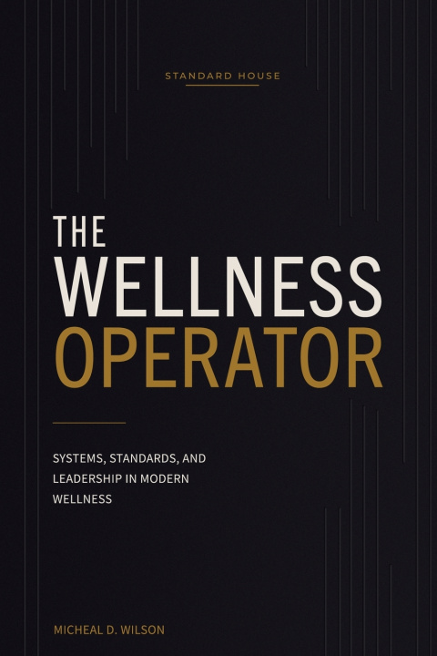 Könyv The Wellness Operator Micheal D. Wilson
