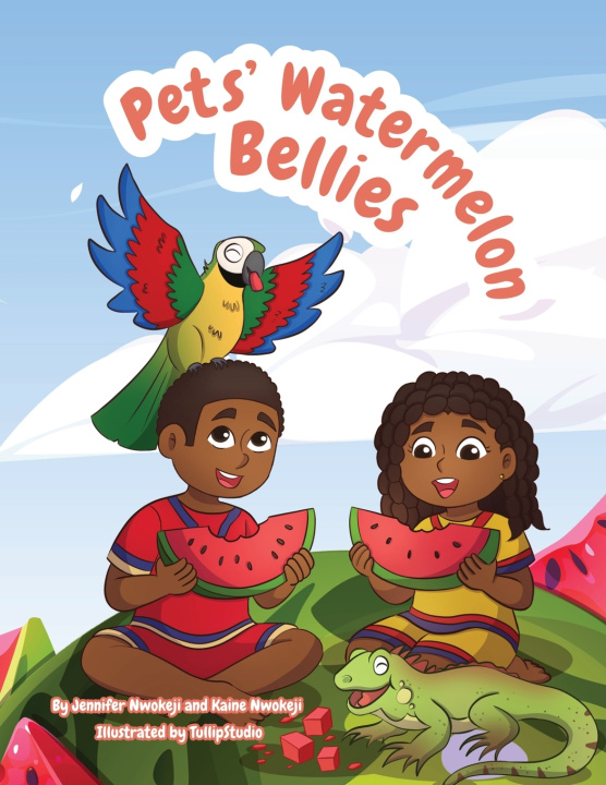 Könyv Pets' Watermelon Bellies Jennifer Nwokeji