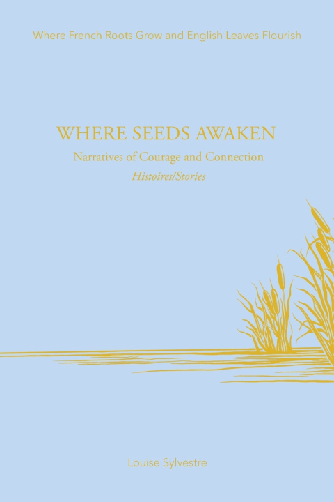 Βιβλίο Where Seeds Awaken Louise Sylvestre
