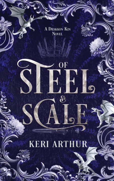 Buch Of Scale and Steel Special Edition/ Forced Edges Keri Arthur