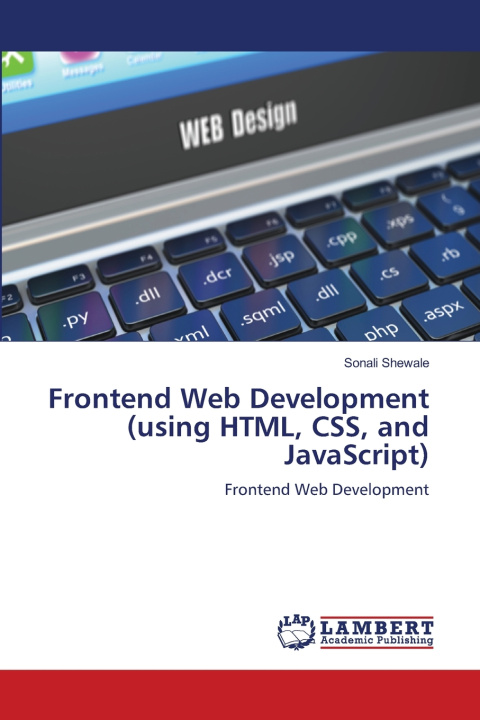 Buch Frontend Web Development (using HTML, CSS, and JavaScript) Sonali Shewale