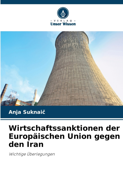 Kniha Wirtschaftssanktionen der Europäischen Union gegen den Iran Anja Suknaič
