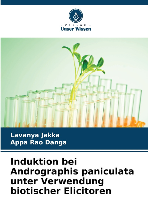 Buch Induktion bei Andrographis paniculata unter Verwendung biotischer Elicitoren Lavanya Jakka