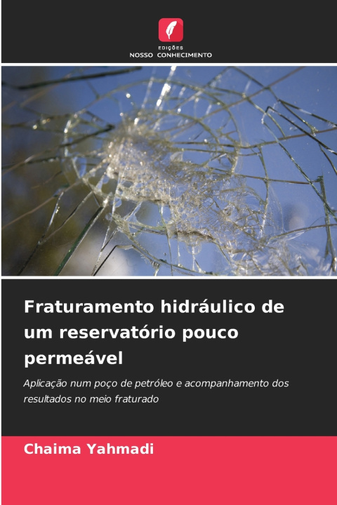 Könyv Fraturamento hidráulico de um reservatório pouco permeável Chaima Yahmadi
