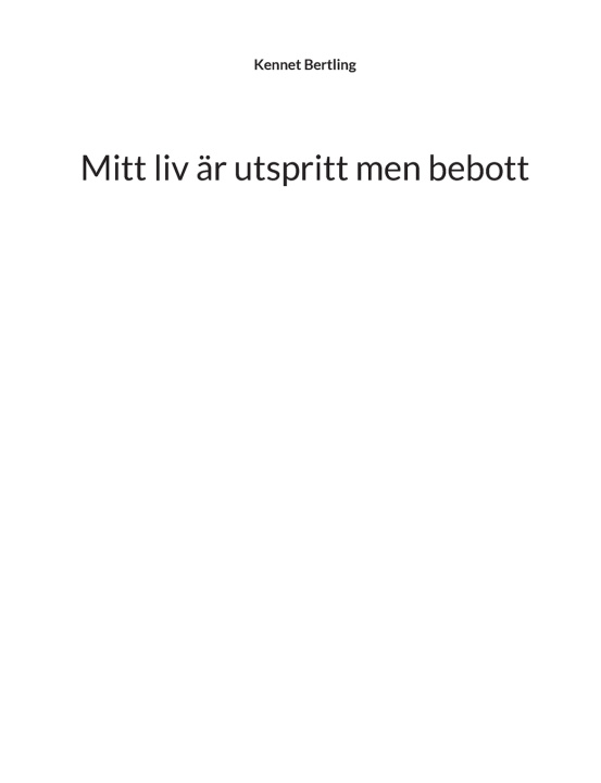 Βιβλίο Mitt liv är utspritt men bebott Kennet Bertling