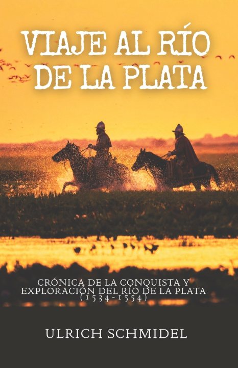 Buch VIAJE AL RÍO DE LA PLATA Ulrich Schmidel