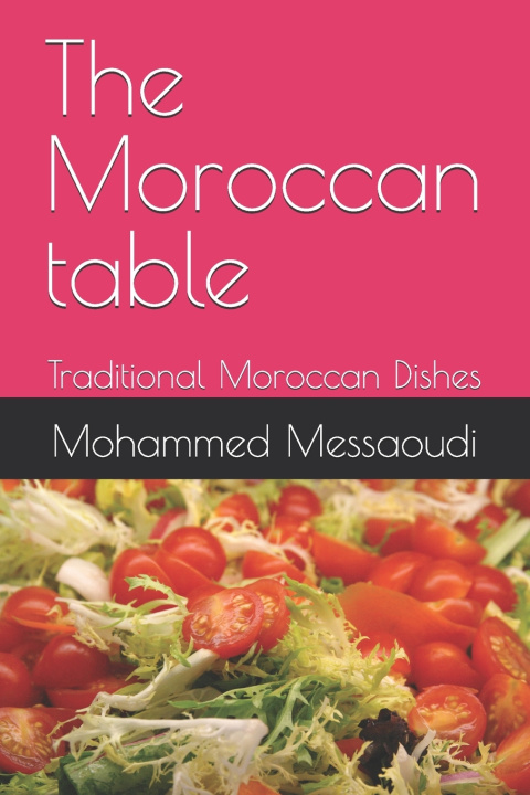 Könyv The Moroccan table Mohammed Messaoudi