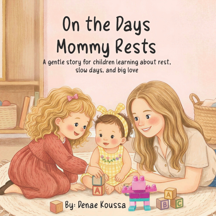 Buch On the Days Mommy Rests Denae Koussa