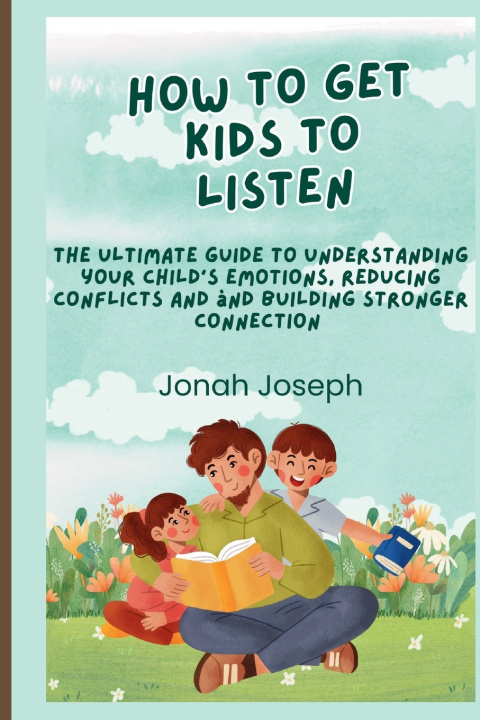 Buch HOW TO GET KIDS TO LISTEN Jonah Joseph