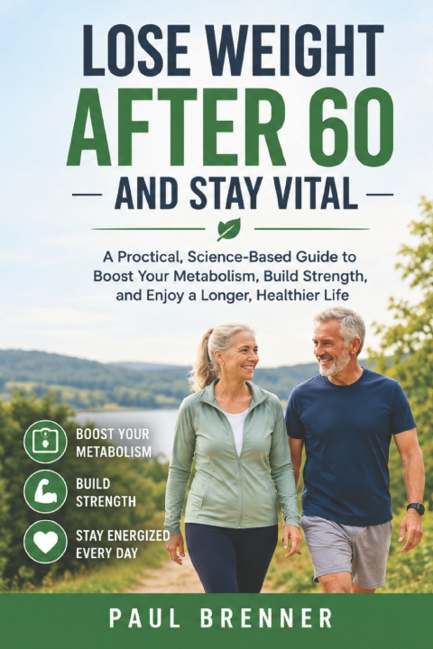 Buch LOSE WEIGHT AFTER 60 - AND STAY VITAL Paul Brenner