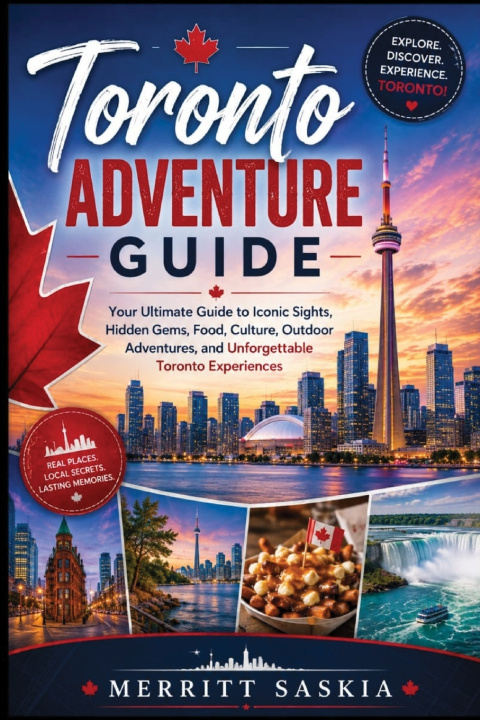 Βιβλίο TORONTO ADVENTURE GUIDE Merritt Saskia