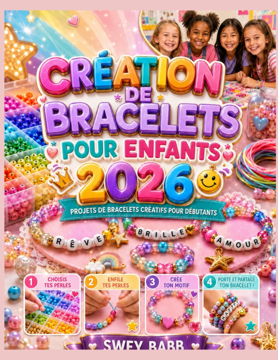 Buch CRÉATION DE BRACELETS POUR ENFANTS 2026 SWEY BABB