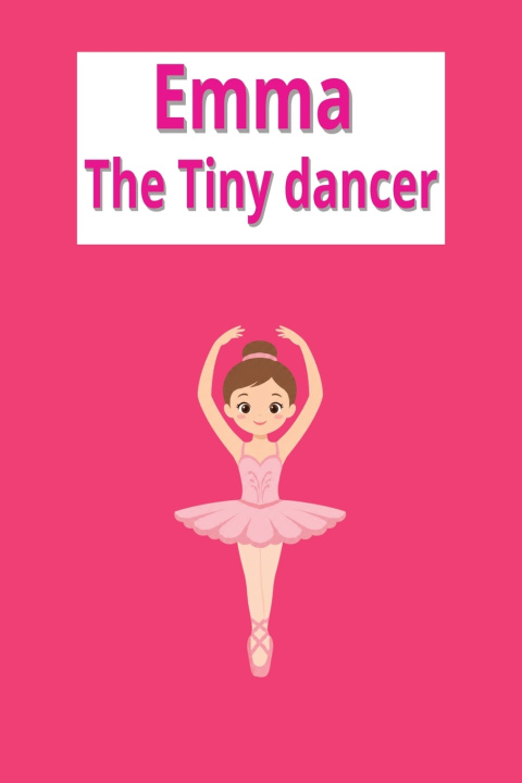 Könyv Emma The Tiny Dancer R W Gillespie