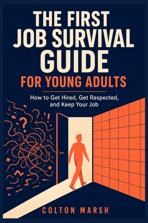 Buch The First Job Survival Guide for Young Adults Colton Marsh