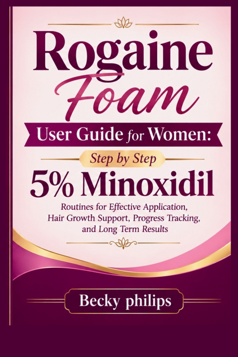 Buch Rogaine Foam User Guide for Women Becky philips