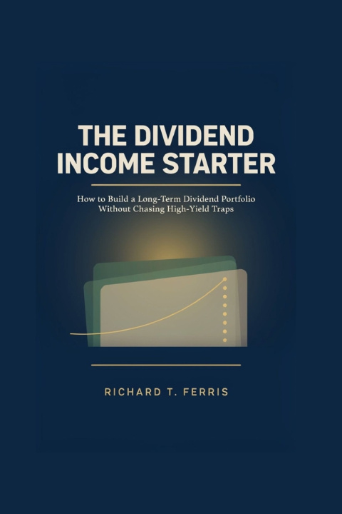 Buch The Dividend Income Starter Richard T. Ferris