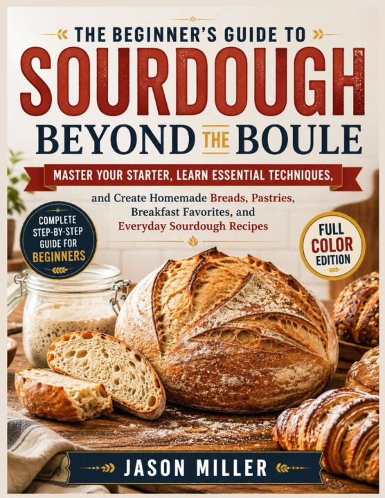 Buch The Beginner's guide To Sourdough Beyond the Boule Jason Miller