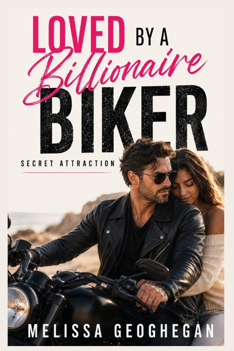 Könyv Loved By A Billionaire Biker Melissa Geoghegan