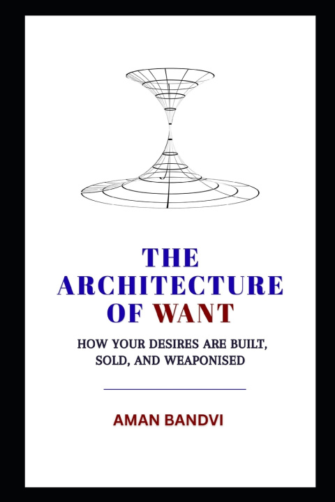 Buch The Architecture of Want Aman Bandvi