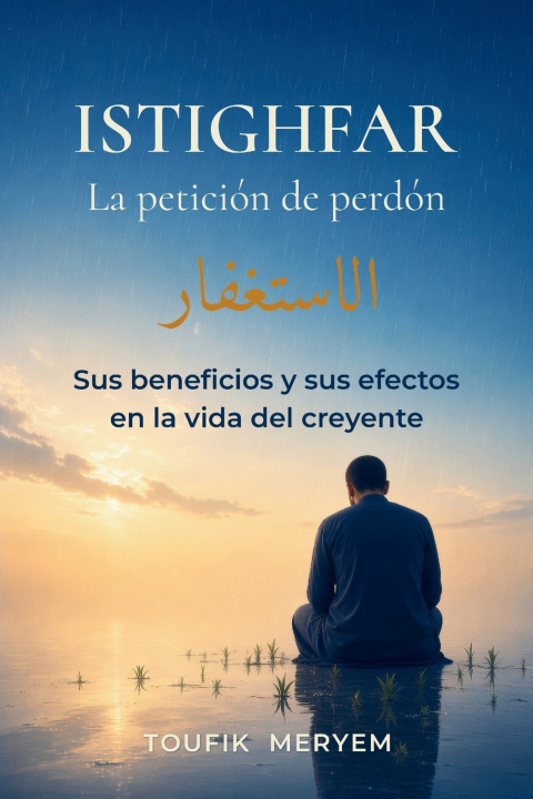 Könyv ISTIGHFAR La petición de perdón Toufik Meryem