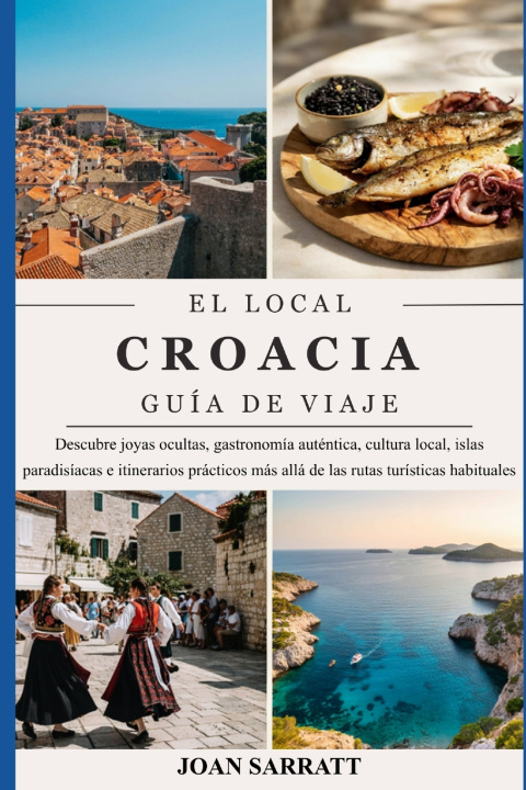 Buch EL LOCAL CROACIA GUÍA DE VIAJE Joan Sarratt