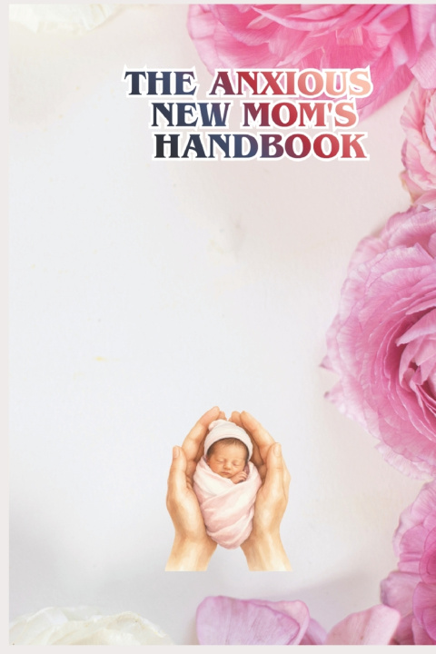 Buch The Anxious New Mom Handbook FARHA KHAN