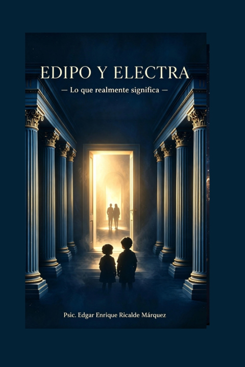 Книга EDIPO Y ELECTRA Edgar Enrique Ricalde Márquez