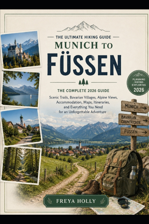Buch Munich to Füssen Hiking Guide 2026 FREYA HOLLY