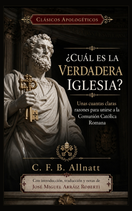 Buch ¿Cuál es la verdadera Iglesia? C. F. B. Allnatt