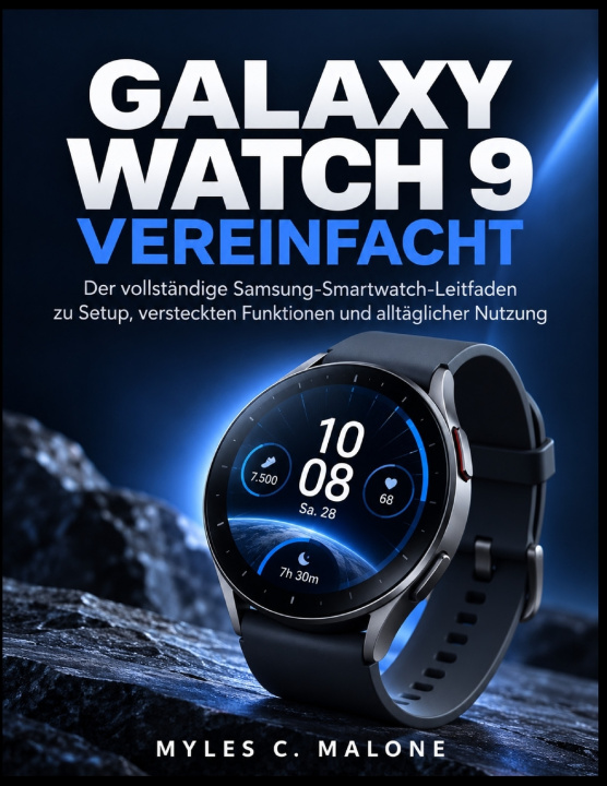 Könyv GALAXY WATCH 9 VEREINFACHT Myles C. Malone