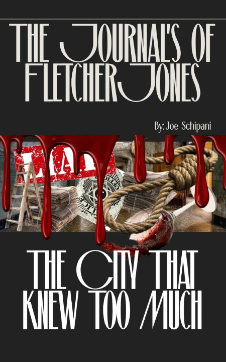 Könyv The Journal's of Fletcher Jones Joe Schipani