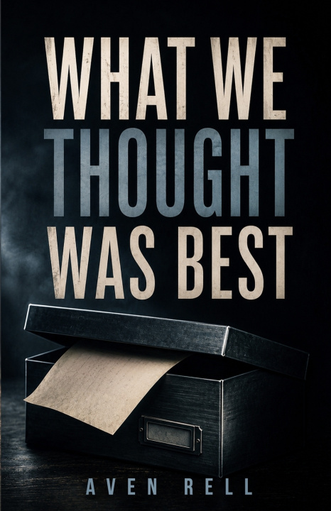 Knjiga What We Thought Was Best Aven Rell
