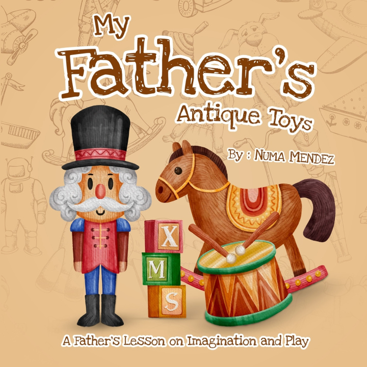 Buch My Father's Antique Toys Numa Mendez
