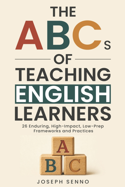 Knjiga The ABCs of Teaching English Learners Joseph Senno