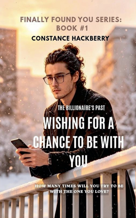 Buch Wishing for a Chance To Be With You Constance Hackberry