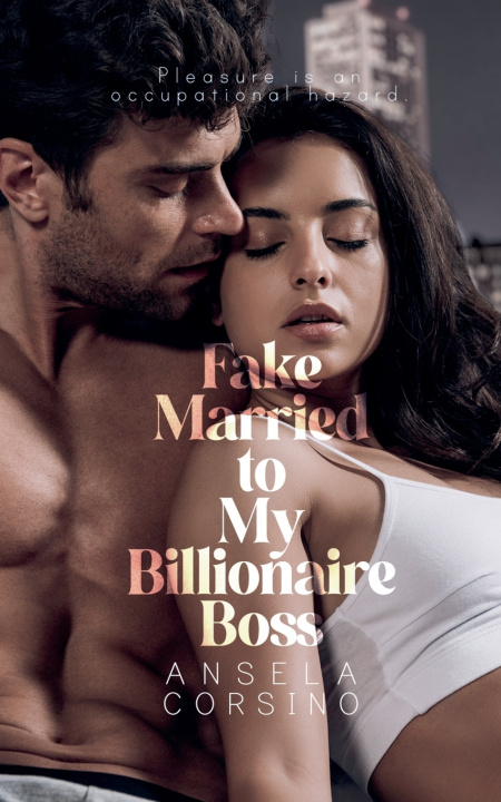 Buch Fake Married to My Billionaire Boss Ansela Corsino