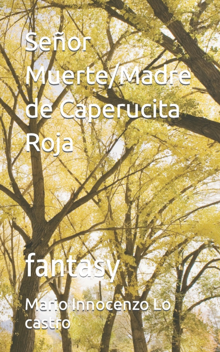 Buch Señor Muerte/Madre de Caperucita Roja Mario Innocenzo Lo castro