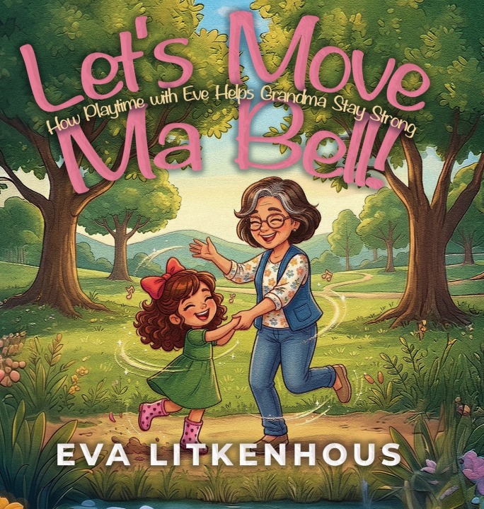 Knjiga Let's Move, Ma Bell! Eva Litkenhous
