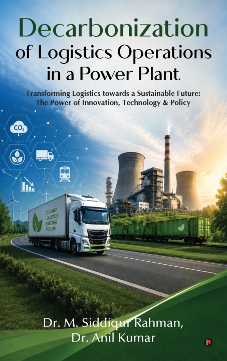 Buch Decarbonization of Logistics Operations in a Power Plant Dr. M. Siddiqur Rahman