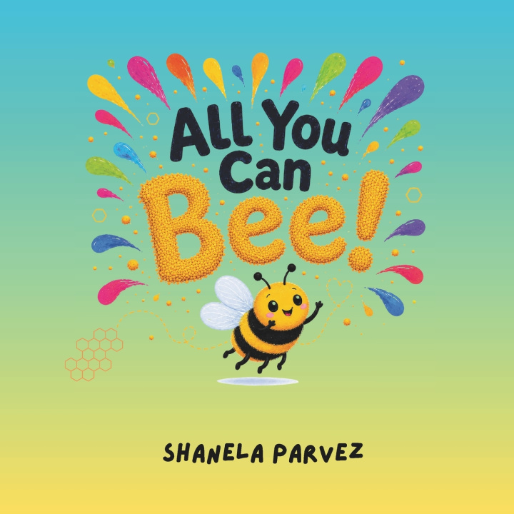Knjiga All You Can Bee! Shanela Parvez