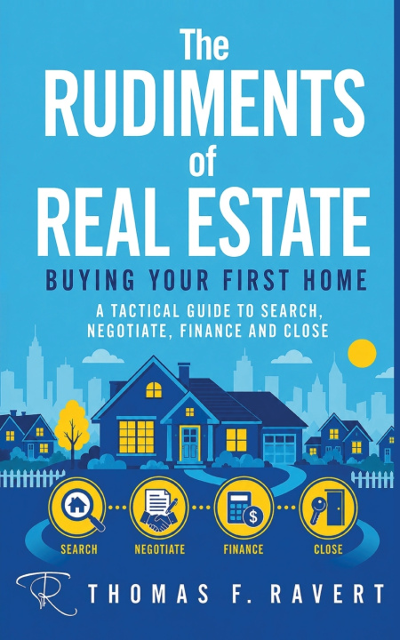 Książka The Rudiments of Real Estate Thomas F. Ravert