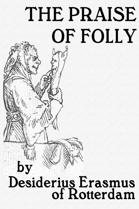 Buch The Praise of Folly Desiderius Erasmus